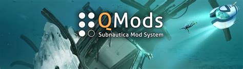 qomod|QModManager 4 (Legacy) at Subnautica Nexus